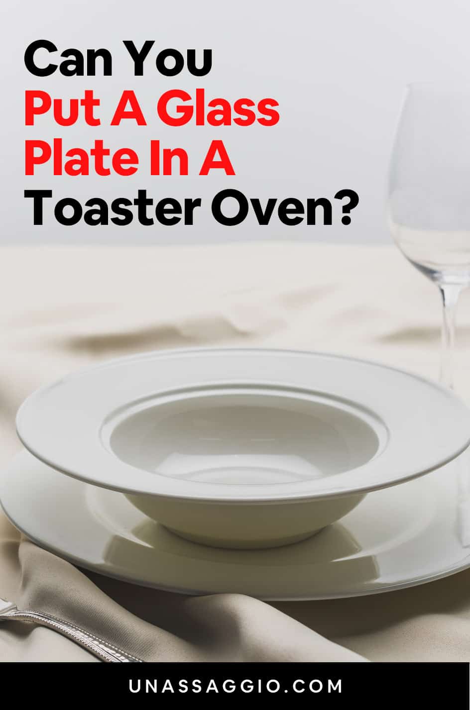 can you put a glass plate in a toaster oven?