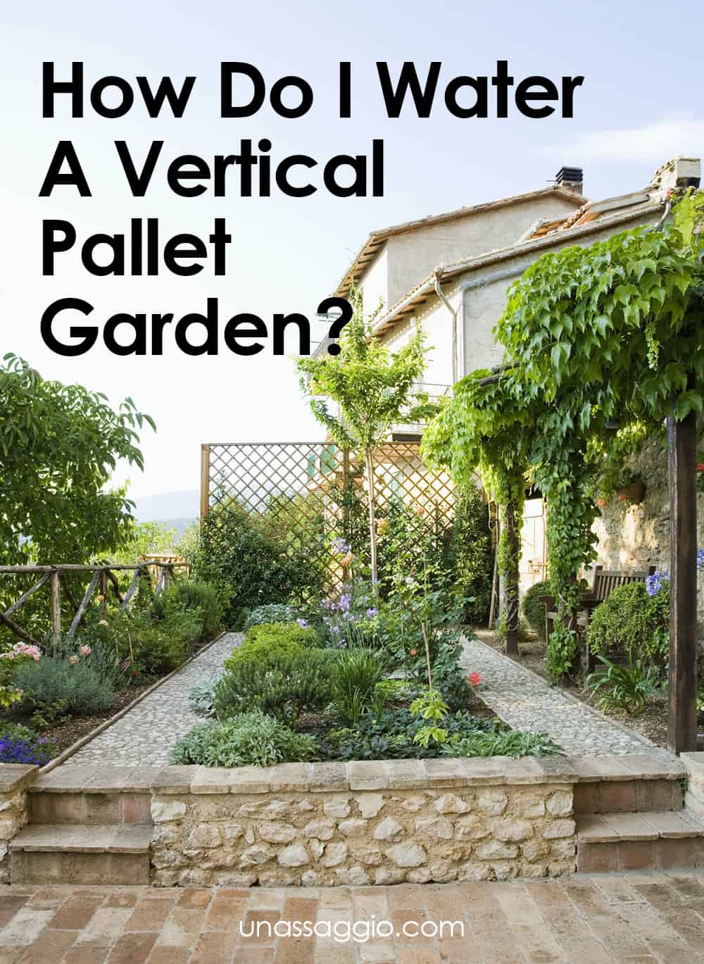 How Do I Water A Vertical Pallet Garden?