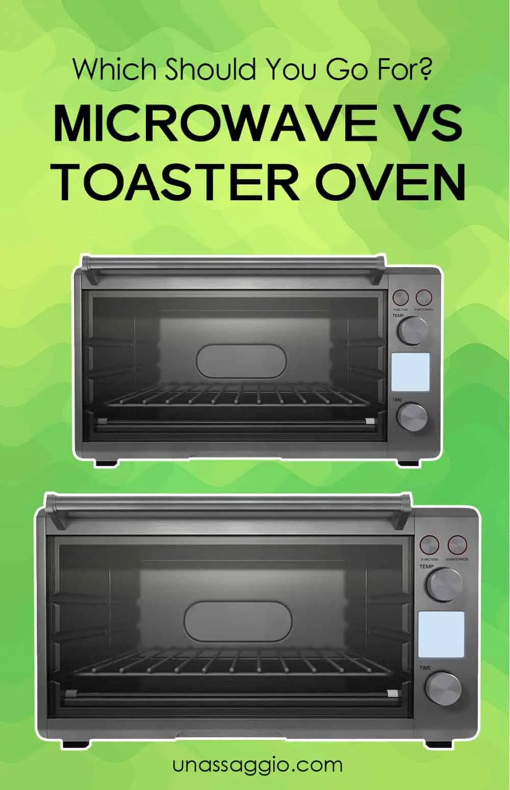 Microwave Vs Toaster Oven: Which Should You Go For? | UnAssaggio